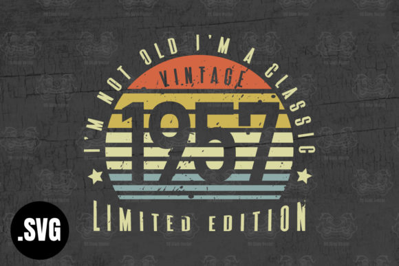 Download Vintage 1957 I'm Not Old I'm a Classic - 1957 Collection
