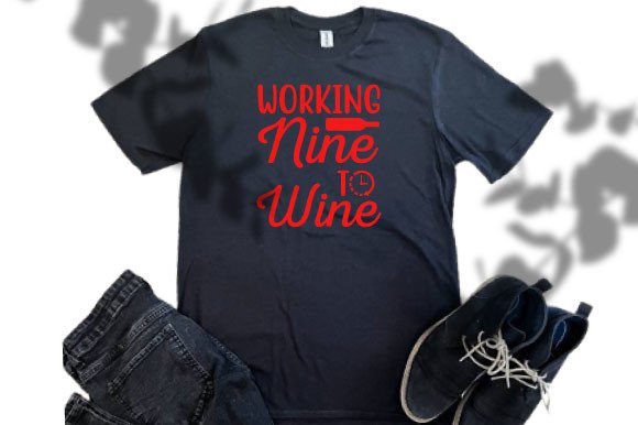 Download Working Nine to Wine Svg Design - Premium Resources